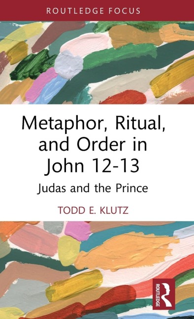 Metaphor, Ritual, and Order in John 12-13: Judas and the Prince