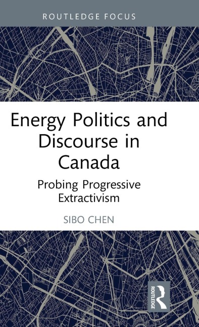 Energy Politics and Discourse in Canada: Probing Progressive Extractivism