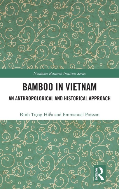 Bamboo in Vietnam: An Anthropological and Historical Approach
