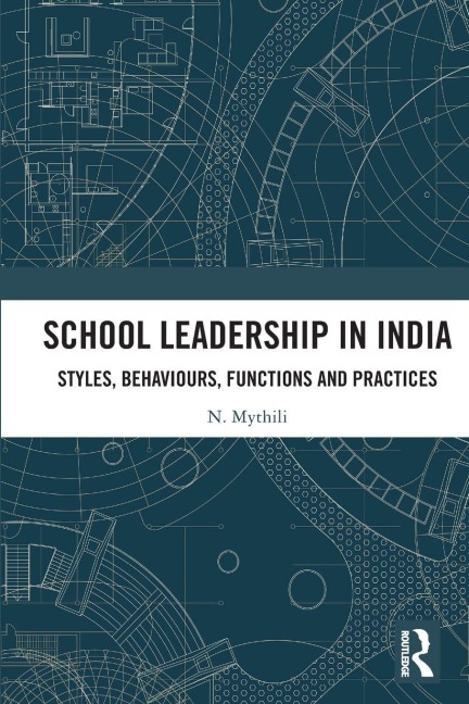 School Leadership in India: Styles, Behaviours, Functions and Practices