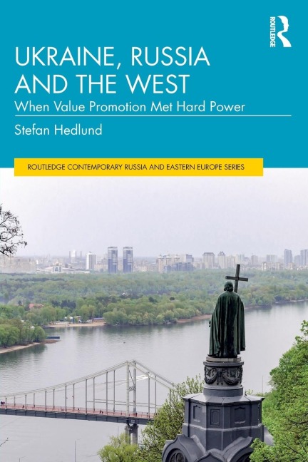 Ukraine, Russia and the West: When Value Promotion Met Hard Power