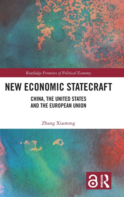 New Economic Statecraft: China, the United States and the European Union
