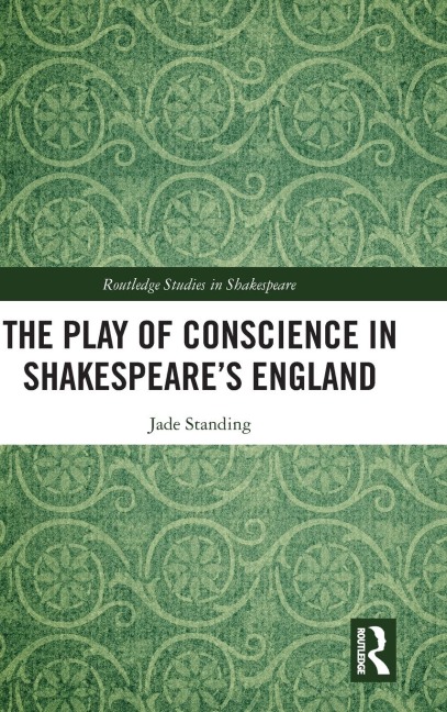 The Play of Conscience in Shakespeare's England