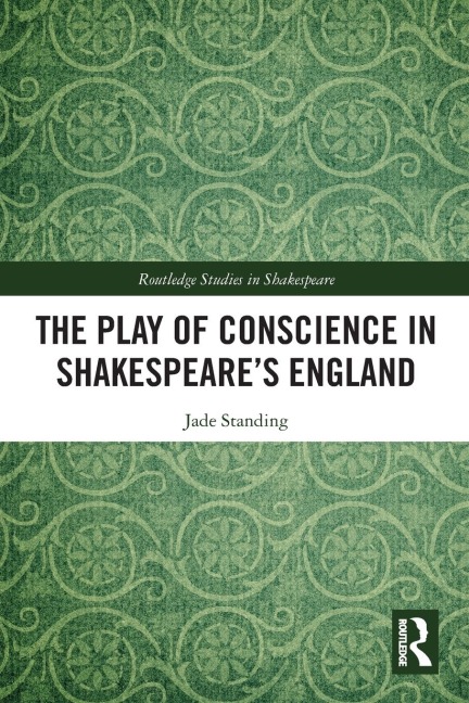The Play of Conscience in Shakespeares England