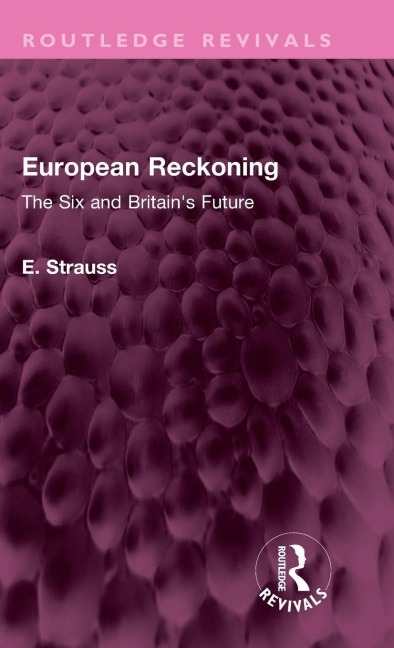European Reckoning: The Six and Britains Future