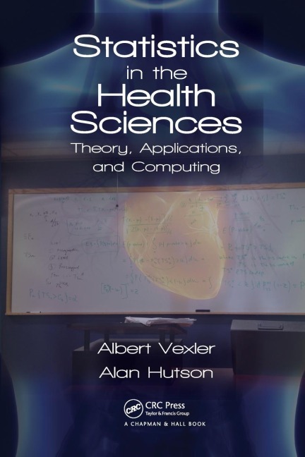 Statistics in the Health Sciences: Theory, Applications, and Computing