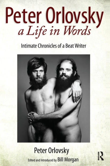 Peter Orlovsky, a Life in Words: Intimate Chronicles of a Beat Writer