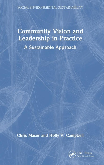 Community Vision and Leadership in Practice: A Sustainable Approach