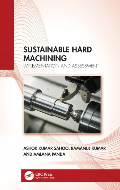 Sustainable Hard Machining: Implementation and Assessment