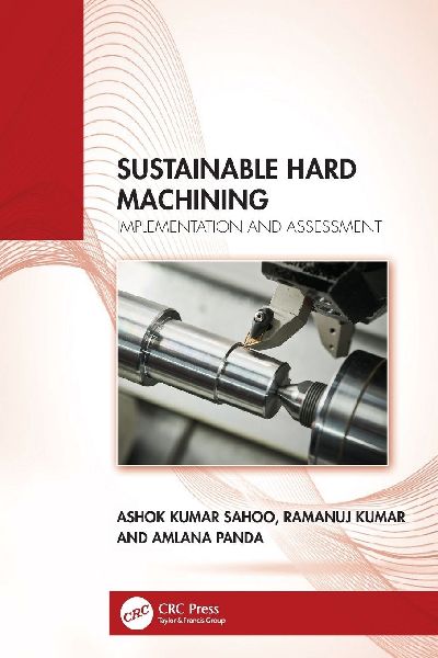 Sustainable Hard Machining: Implementation and Assessment