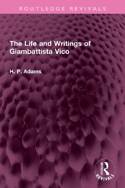 The Life and Writings of Giambattista Vico