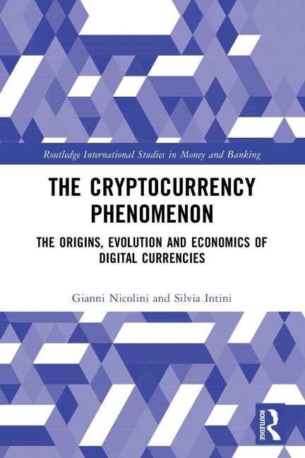 The Cryptocurrency Phenomenon: The Origins, Evolution and Economics of Digital Currencies