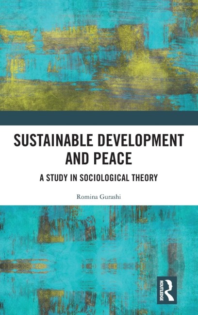 Sustainable Development and Peace: A Study in Sociological Theory