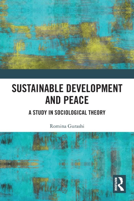Sustainable Development and Peace: A Study in Sociological Theory