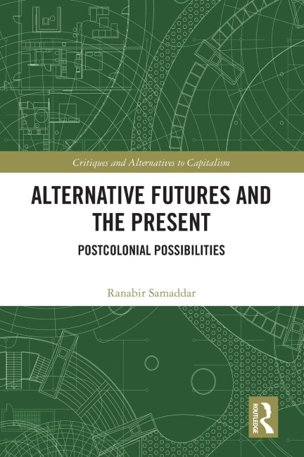 Alternative Futures and the Present: Postcolonial Possibilities