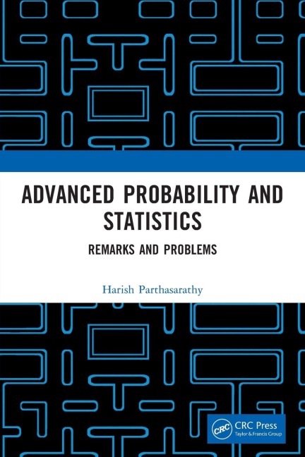 Advanced Probability and Statistics: Remarks and Problems