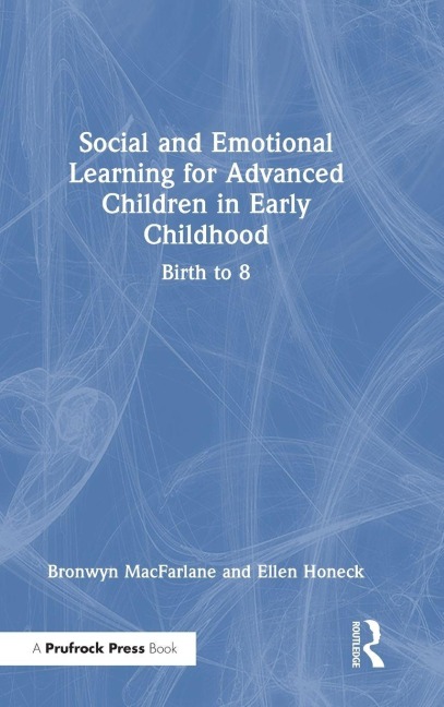 Social and Emotional Learning for Advanced Children in Early Childhood: Birth to 8