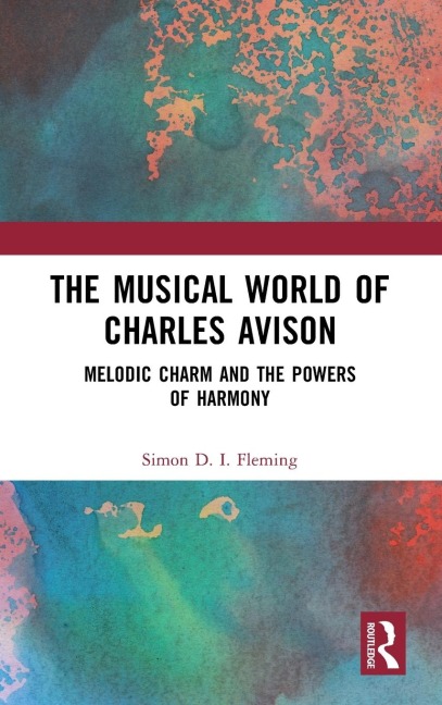 The Musical World of Charles Avison: Melodic Charm and the Powers of Harmony