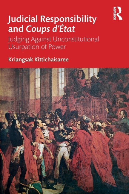Judicial Responsibility and Coups dÉtat: Judging Against Unconstitutional Usurpation of Power