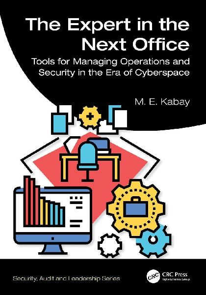 The Expert in the Next Office: Tools for Managing Operations and Security in the Era of Cyberspace