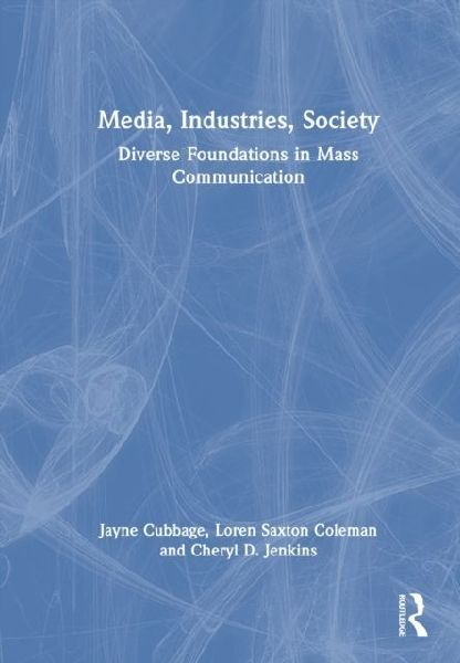 Media, Industries, Society: Diverse Foundations in Mass Communication
