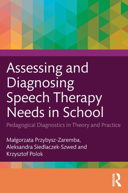 Assessing and Diagnosing Speech Therapy Needs in School: Pedagogical Diagnostics in Theory and Practice