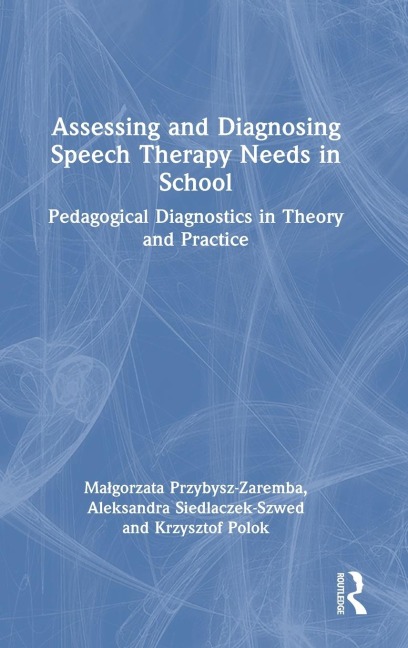 Assessing and Diagnosing Speech Therapy Needs in School: Pedagogical Diagnostics in Theory and Practice