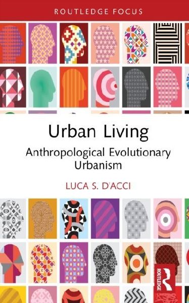 Urban Living: Anthropological-Evolutionary Urbanism