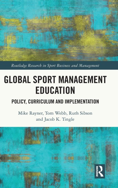 Global Sport Management Education: Policy, Curriculum and Implementation