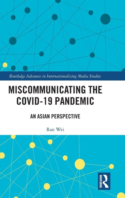 Miscommunicating the COVID-19 Pandemic: An Asian Perspective