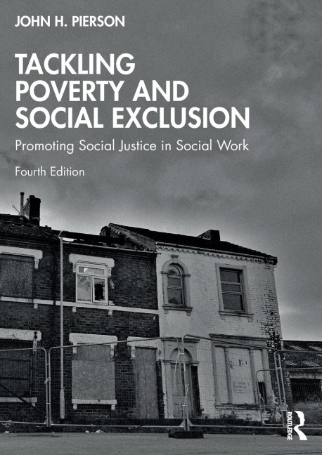 Tackling Poverty and Social Exclusion: Promoting Social Justice in Social Work