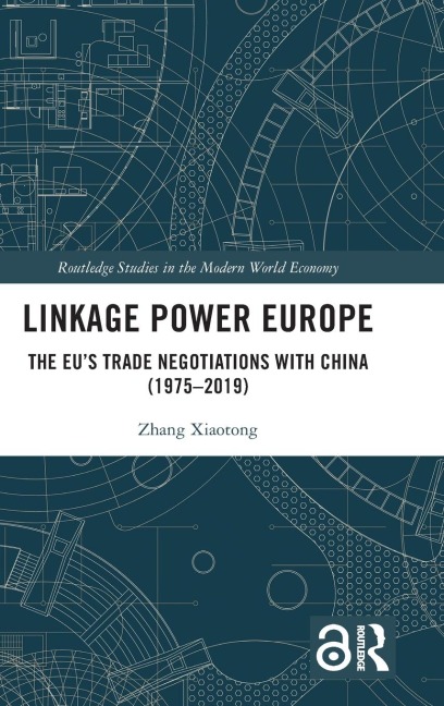 Linkage Power Europe: The EU's Trade Negotiations with China (1975-2019)