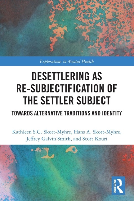 Desettlering as Re-subjectification of the Settler Subject: Towards Alternative Traditions and Identity