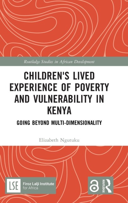 Children's Lived Experience of Poverty and Vulnerability in Kenya: Going Beyond Multi-dimensionality