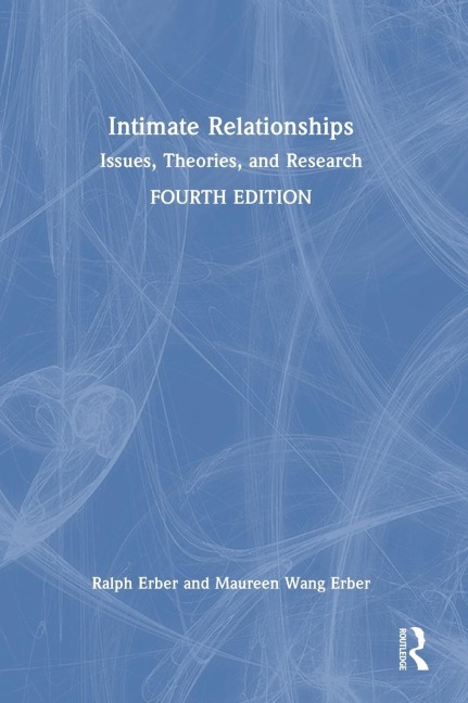 Intimate Relationships: Issues, Theories, and Research