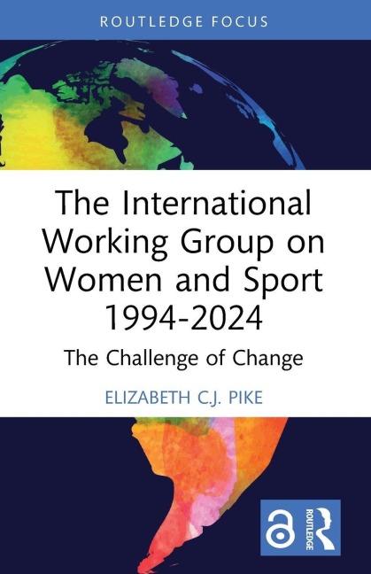 The International Working Group on Women and Sport 1994-2024: The Challenge of Change