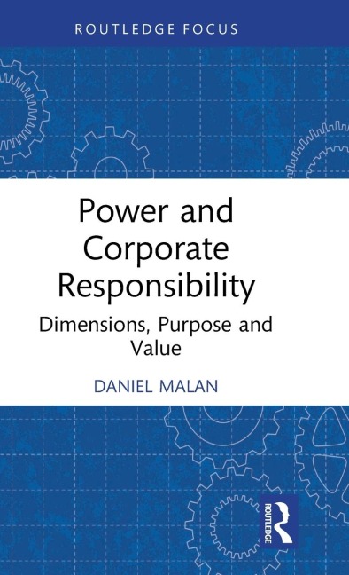 Power and Corporate Responsibility: Dimensions, Purpose and Value