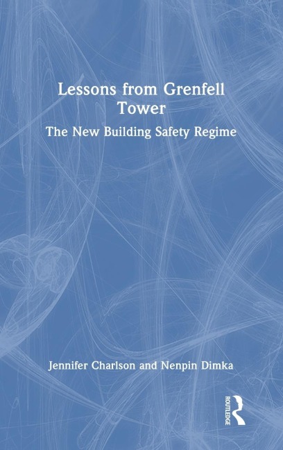 Lessons from Grenfell Tower: The New Building Safety Regime