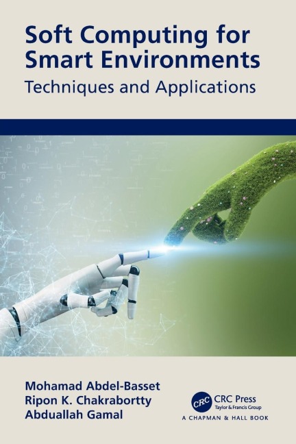 Soft Computing for Smart Environments: Techniques and Applications