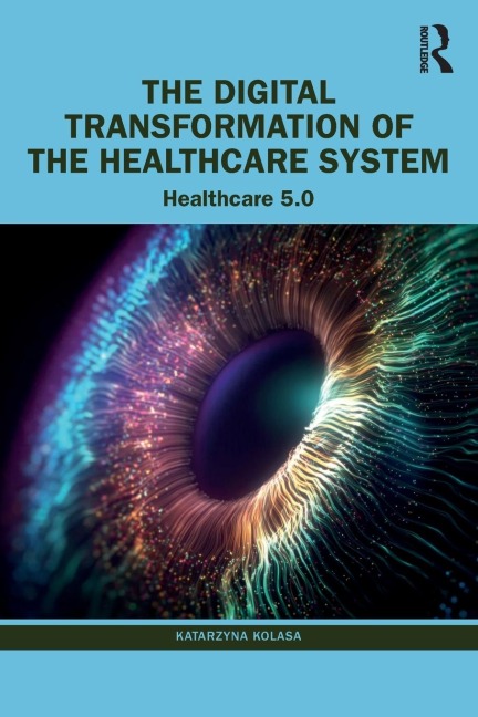 The Digital Transformation of the Healthcare System: Healthcare 5.0