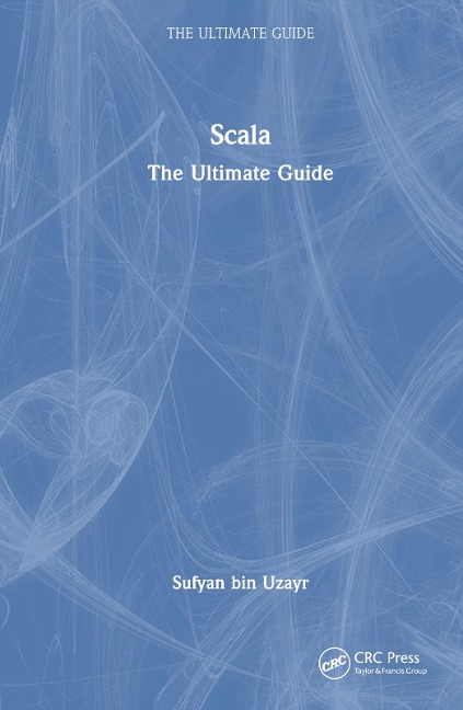 Scala: The Ultimate Guide