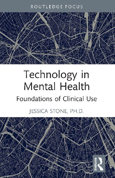 Technology in Mental Health: Foundations of Clinical Use