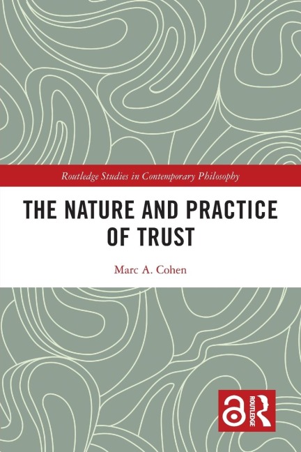 The Nature and Practice of Trust