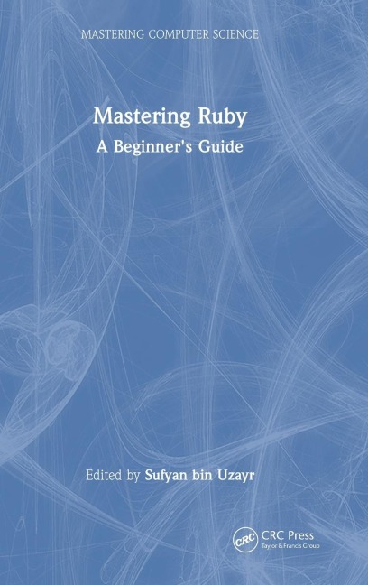 Mastering Ruby: A Beginners Guide
