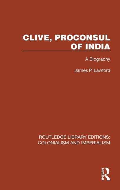Clive, Proconsul of India: A Biography