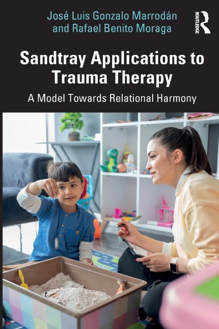 Sandtray Applications to Trauma Therapy: A Model Towards Relational Harmony