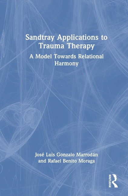 Sandtray Applications to Trauma Therapy: A Model Towards Relational Harmony