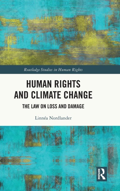 Human Rights and Climate Change: The Law on Loss and Damage