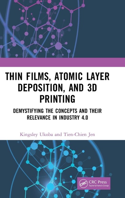 Thin Films, Atomic Layer Deposition, and 3D Printing: Demystifying the Concepts and Their Relevance in Industry 4.0