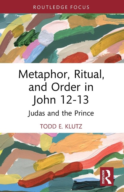Metaphor, Ritual, and Order in John 12-13: Judas and the Prince